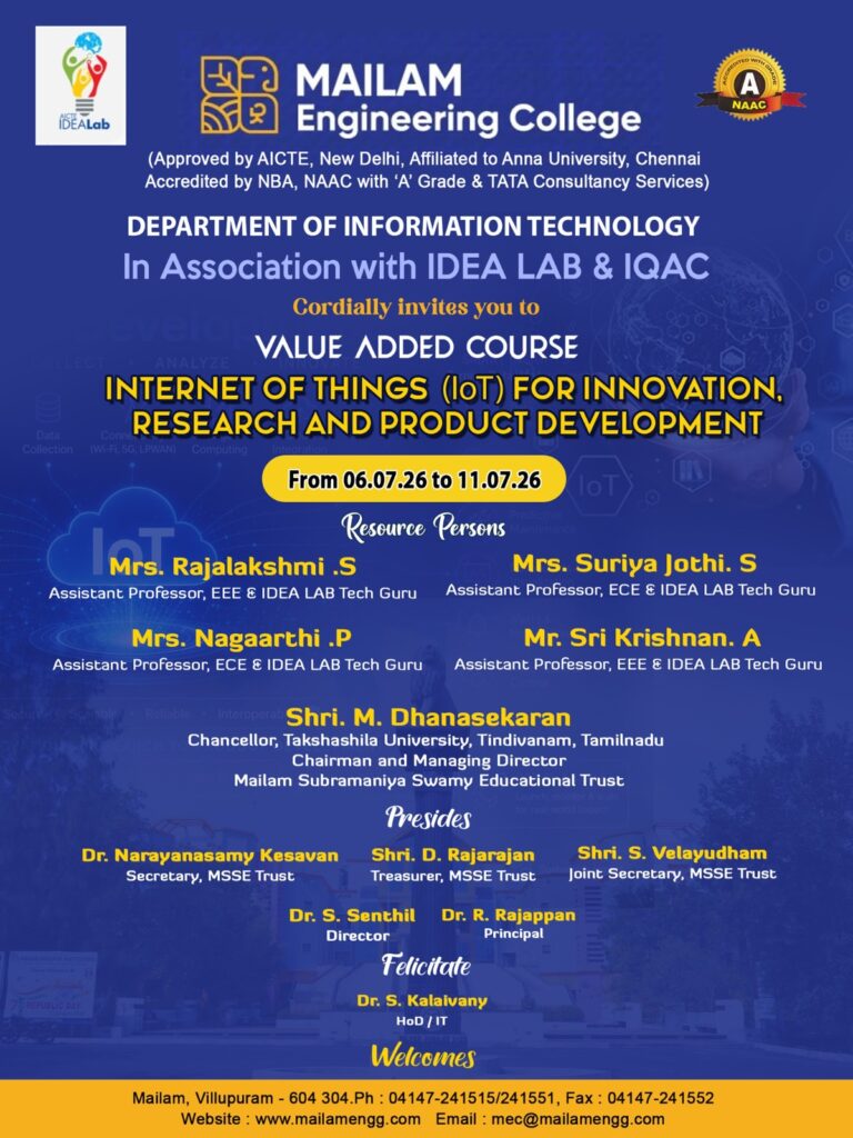 Invitation for the 6-day Value Added Course on Internet of Things (IoT) for Innovation, Research and Product Development, organized by the Department of Information Technology at Mailam Engineering College from July 6 to 11, 2026.